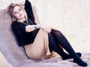 Overdone