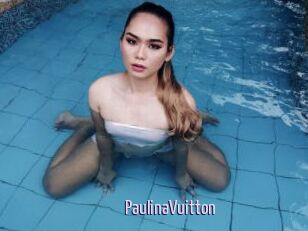 PaulinaVuitton