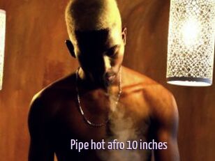 Pipe_hot_afro_10_inches