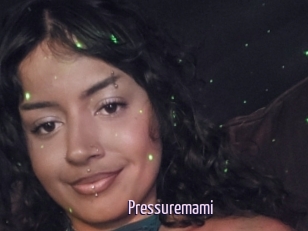 Pressuremami