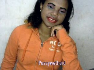 Pussywethard