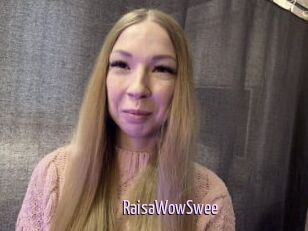 RaisaWowSwee