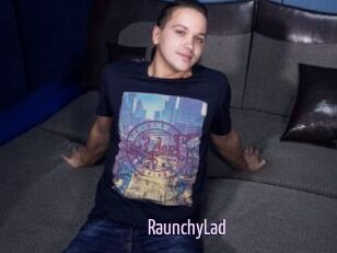 RaunchyLad
