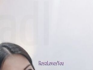 RosaLovesYou