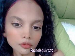 Rachelsquirt23