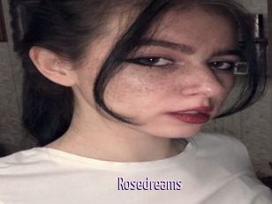Rosedreams