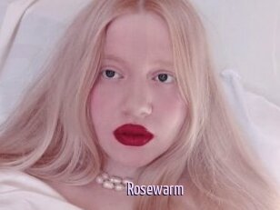 Rosewarm