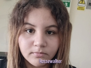 Rossewalker