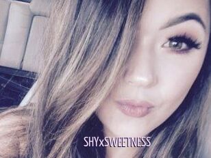 SHYxSWEETNESS