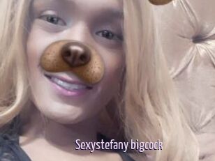 Sexystefany_bigcock