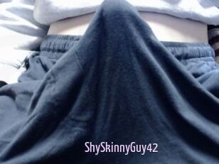 ShySkinnyGuy42