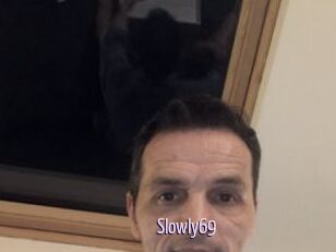 Slowly69