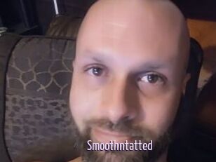 Smoothntatted