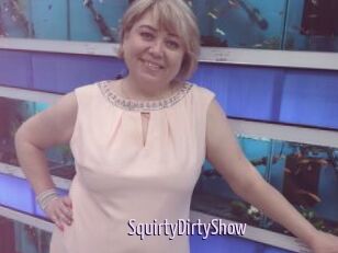 SquirtyDirtyShow