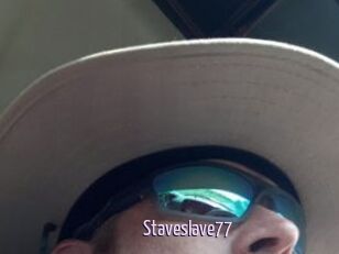 Staveslave77