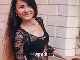 SuperSkinny