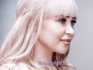 Shineubrightt