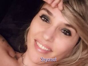 Shyornot