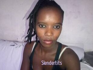 Slendertits