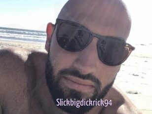 Slickbigdickrick94