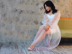 Staywiithme