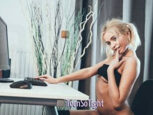 TeenSoTight