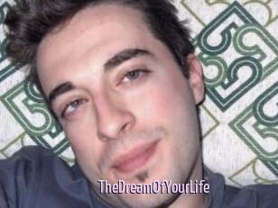 TheDreamOfYourLife