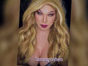 Tamaragrayhem