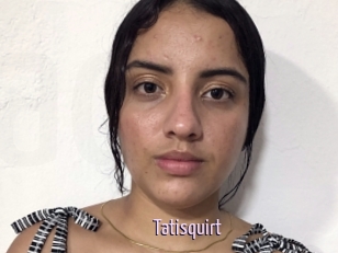 Tatisquirt
