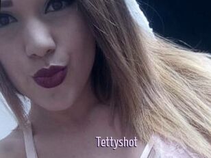 Tettyshot