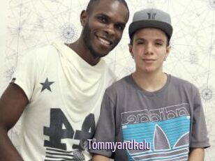 Tommyandkalu