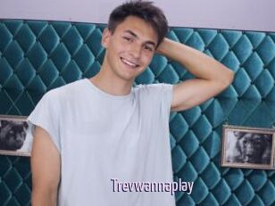 Trevwannaplay