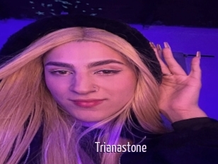 Trianastone