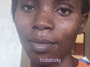 Trishatricky