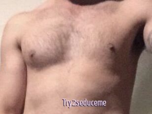 Try2seduceme