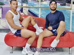 VALENTINOandCRISS