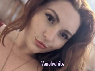 Vanahwhite