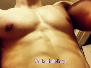 Workoutaholic23