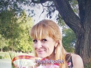 WowMelissaHot