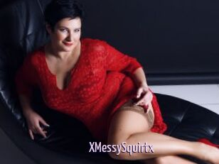 XMessySquirtx