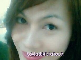 XxAdorableTsForYouxX