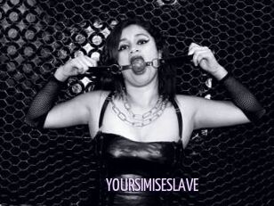 YOURSIMISESLAVE
